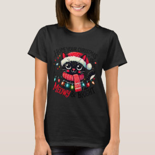 Hope Your Christmas Is Meowy And Bright Funny Sant T-Shirt