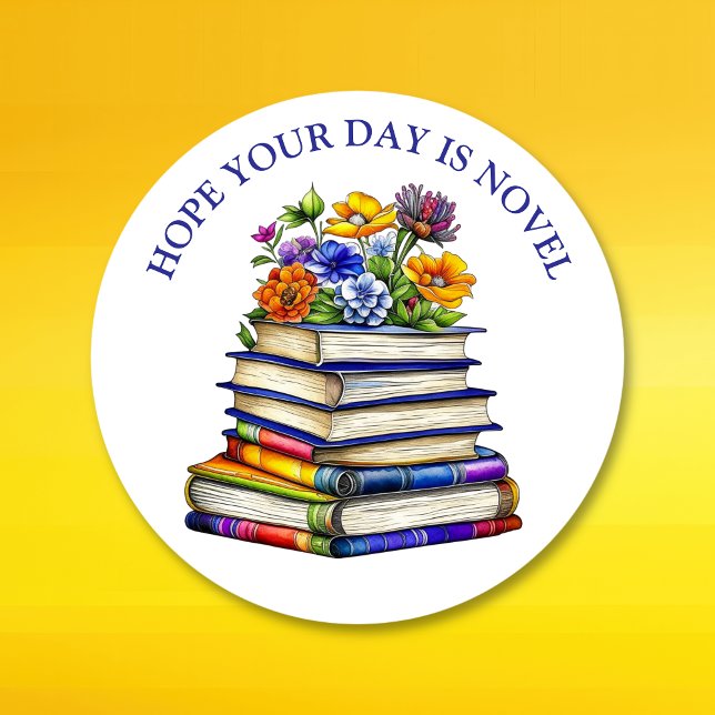 Hope Your Day is Novel | Floral Good Day Classic Round Sticker (Creator Uploaded)