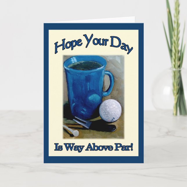 Hope Your Day is Way Above Par, Golf, Dad Card (Front)