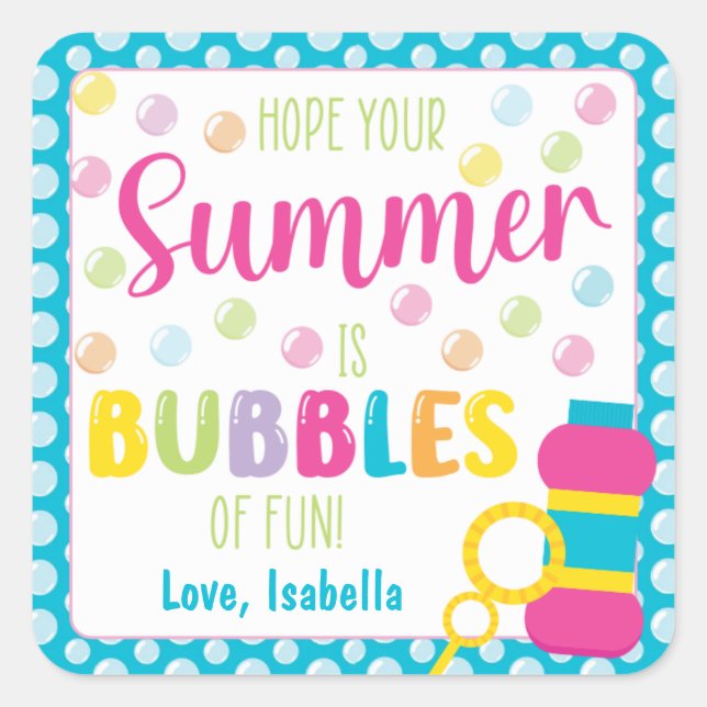 Hope Your Summer is Bubbles of Fun Square Sticker (Front)