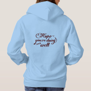 Hope You're Doing Well Hoodie