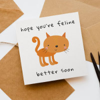 Hope You're Feline Better Soon Cute Cat Card