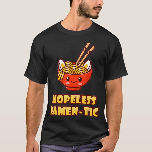 Hopeless Ramen-Tic Funny Cute Kawaii Asian Noodles T-Shirt (Front)