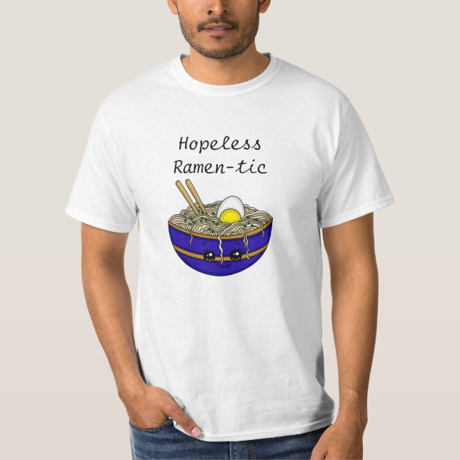 Hopeless Ramen-tic | Funny Ramen Food Pun T-Shirt (Front)