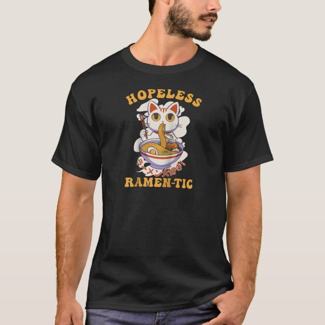 HOPELESS RAMEN TIC Funny Ramen Kawaii Asian Cat No T-Shirt (Front)