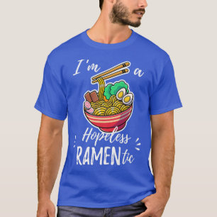 Hopeless Ramentic Cute Kawaii Ramen Japanese Noodl T-Shirt