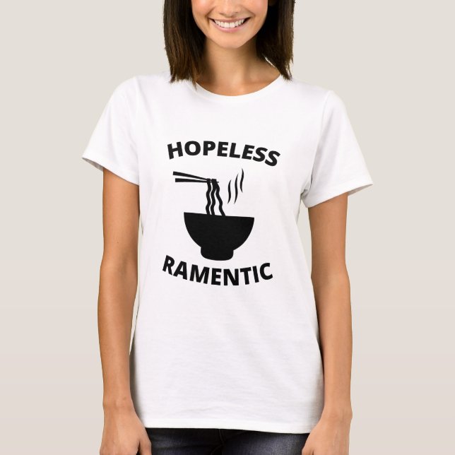 Hopeless Ramentic  T-Shirt (Front)