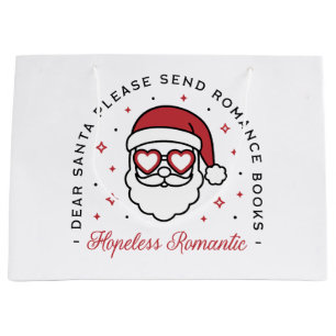 Hopeless romantic dear Santa funny bookish Large Gift Bag