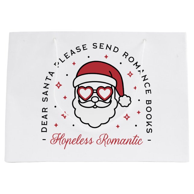 Hopeless romantic dear Santa funny bookish Large Gift Bag (Front)