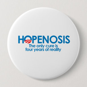 Hopenosis and four years of reality 10 cm round badge