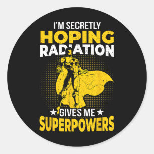 Hoping Radiation Gives Me Superpowers Breast Cance Classic Round Sticker