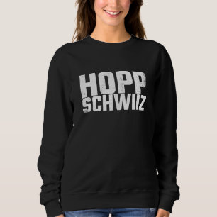 Hopp Schwiiz Switzerland Cheer Proud Swiss Sweatshirt