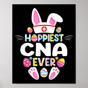 Hoppiest Cna Ever Funny Easter Day Nurse Poster