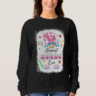 Hoppiest Librarian Ever Plaid Gnome Bunny Happy Ea Sweatshirt