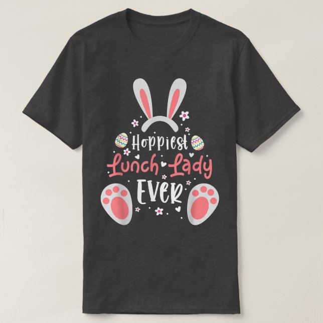 Hoppiest Lunch Lady Ever Women Girl Easter Day Bun T-Shirt (Design Front)