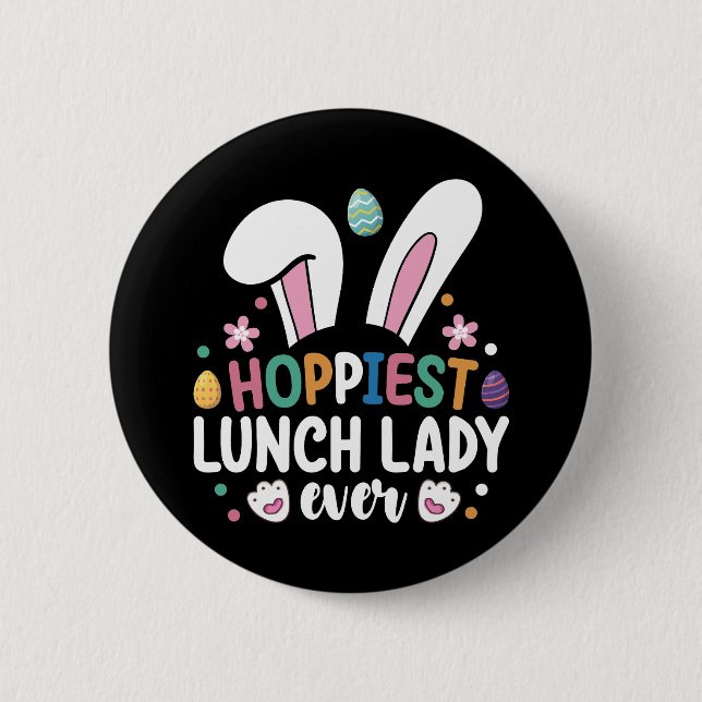 Hoppiest Lunch Lady School Easter Bunny Eggs 6 Cm Round Badge (Front)