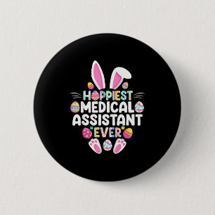 Hoppiest Medical Istant Ever Funny Easter Day 6 Cm Round Badge