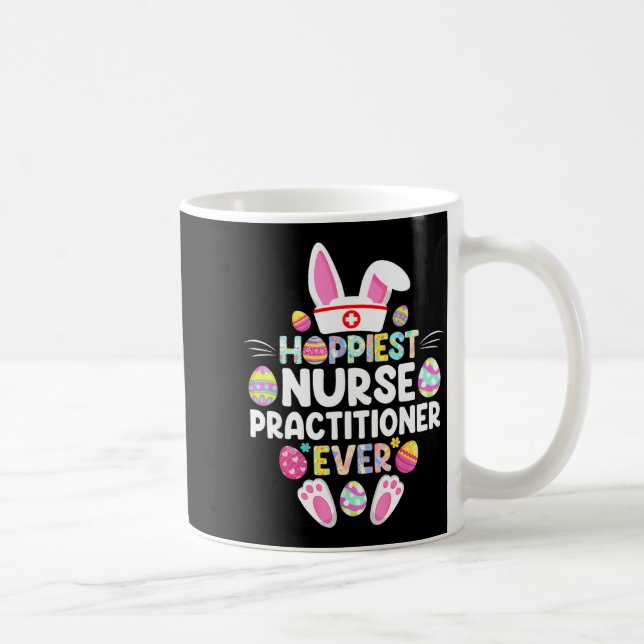 Hoppiest Nurse Practitioner Ever Funny Easter Day  Coffee Mug (Right)