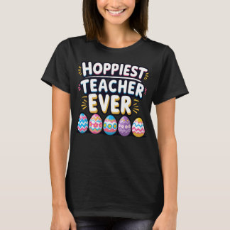 Hoppiest Teacher Ever T-Shirt