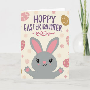 Hoppy Easter Daughter Greeting Card