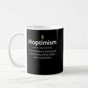 Hoptimism Beer Drinker Definition Shirt, Beer Gift Coffee Mug