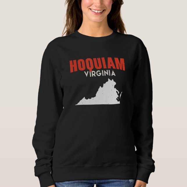 Hoquiam Washington USA State America Travel Washin Sweatshirt (Front)