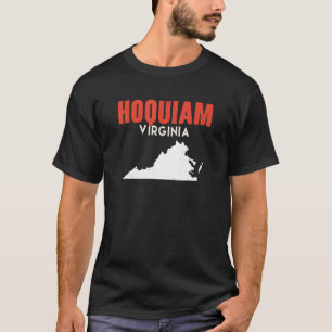 Hoquiam Washington USA State America Travel Washin T-Shirt