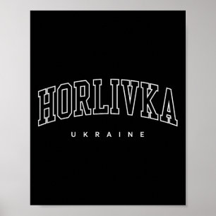 Horlivka Ukraine Trendy Varsity Athletic Style  Poster