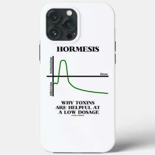 Hormesis Why Toxins Are Helpful At A Low Dosage iPhone 13 Pro Max Case