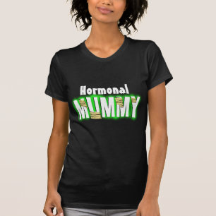 Hormonal Mummy T-Shirt