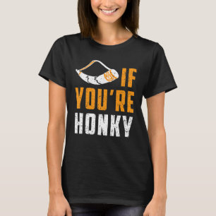Horn If You're Honky   Meme Gag T-Shirt