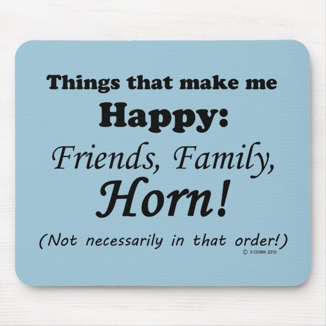 Horn Makes Me Happy Mouse Pad (Front)