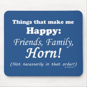 Horn Makes Me Happy Mouse Pad