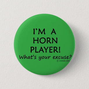 Horn Player Excuse 6 Cm Round Badge