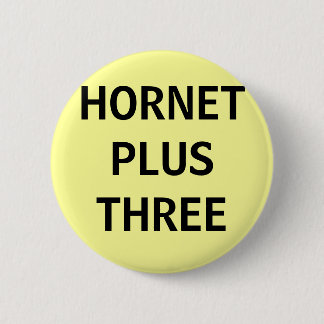 HORNET PLUS THREE 6 CM ROUND BADGE