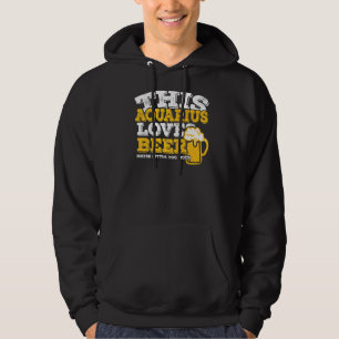 Horoscope Aquarius Zodiac Sign Loves Beer Hoodie