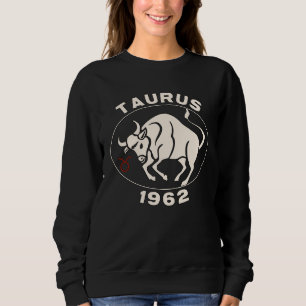 Horoscope Zodiac Sign Bull Taurus 1962 Sweatshirt
