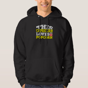 Horoscope Zodiac Sign Capricorn Loves Popcorn Hoodie