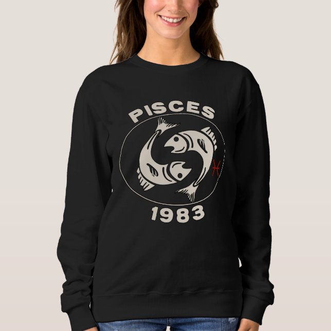 Horoscope Zodiac Sign Fish Pisces 1983 Sweatshirt (Front)