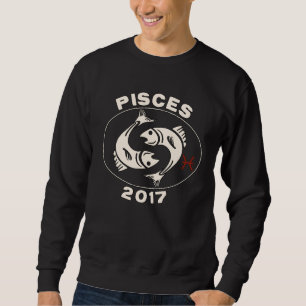 Horoscope Zodiac Sign Fish Pisces 2017 Sweatshirt