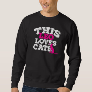 Horoscope Zodiac Sign Leo Loves Cats Sweatshirt