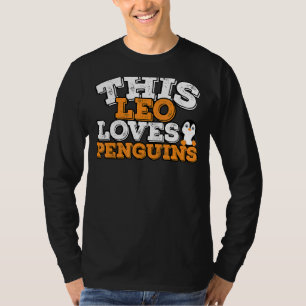 Horoscope Zodiac Sign Leo Loves Penguins T-Shirt