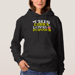 Horoscope Zodiac Sign Libra Loves Popcorn Hoodie