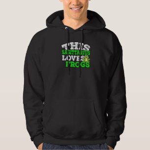 Horoscope Zodiac Sign Sagittarius Loves Frogs Hoodie