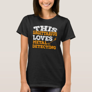 Horoscope Zodiac Sign Sagittarius Loves Metal Dete T-Shirt