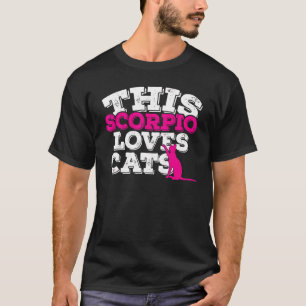 Horoscope Zodiac Sign Scorpio Loves Cats T-Shirt