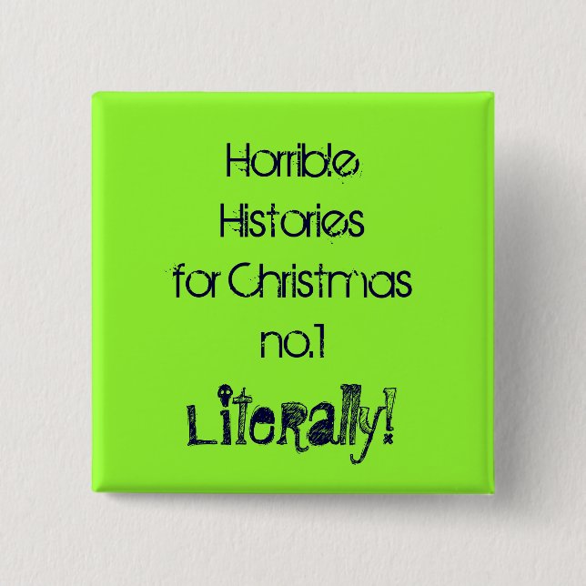 Horrible Histories  #1 15 Cm Square Badge (Front)