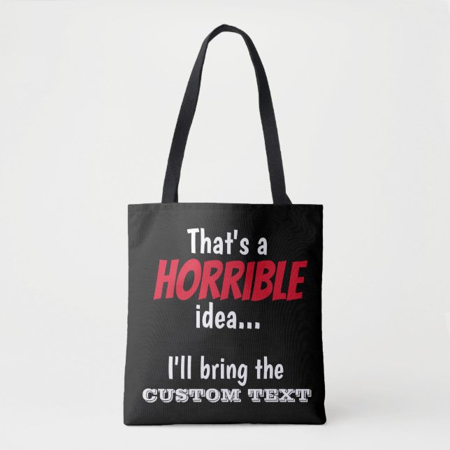 Horrible Idea, let's do it!  Throw Pillow Paper Pl Tote Bag (Front)