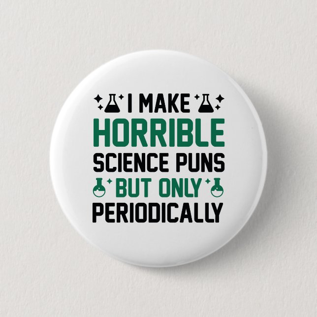 Horrible Science Puns 6 Cm Round Badge (Front)