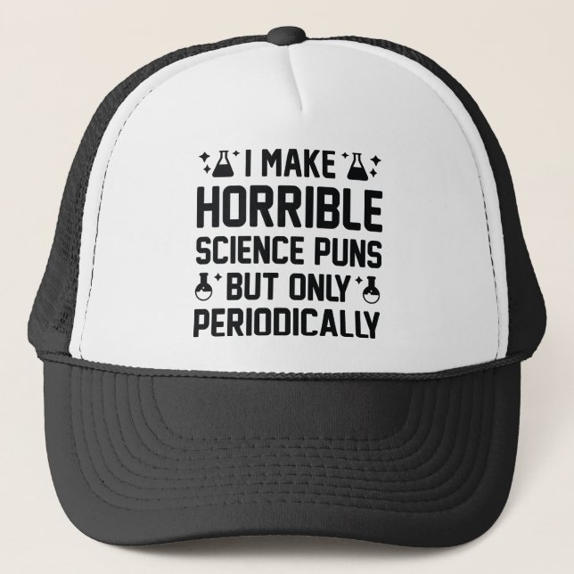 Horrible Science Puns Trucker Hat (Front)